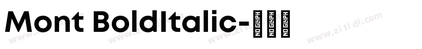Mont BoldItalic字体转换 Mont BoldItalic字体转换